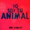 Yo Soy Tu Animal (feat. Adonay & Jey D) - Lil Silvio lyrics