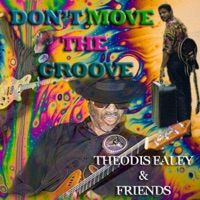 Don't Move the Groove - Single - Theodis Ealey