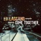 Come Together - Ed Lascano lyrics