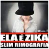 Ela é Zika