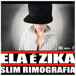 Ela É Zika - Single - Slim Rimografia