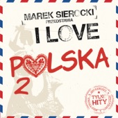 Marek Sierocki Przedstawia: I Love Polska 2 (Tylko Hity) artwork