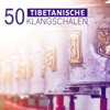 50 tibetanische Klangschalen: Meditationsmusik mit Naturgeräuschen für Chakra Heilung, Shakuhachi Flöte Musik, Zen Melodie, Entspannungsmusik und Ruhe instrumental Hintergrundmusik - Muskelentspannung Musik Welt
