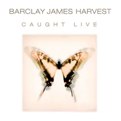 Caught Live - Barclay James Harvest