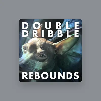 Listen to Double Dribble, watch music videos, read bio, see tour dates & more!