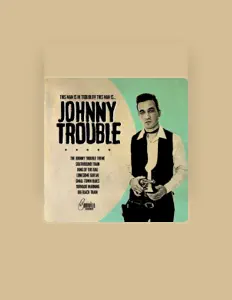 Johnny Trouble सुनें, म्यूज़िक वीडियो देखें, बायो पढ़ें, दौरे की तारीखें और बहुत कुछ देखें!