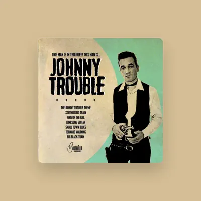 Listen to Johnny Trouble, watch music videos, read bio, see tour dates & more!