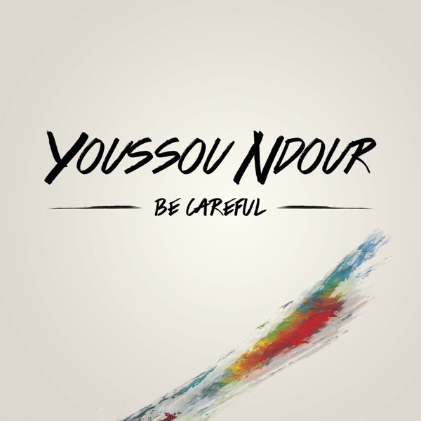 Be Careful - Single - Youssou N'Dour