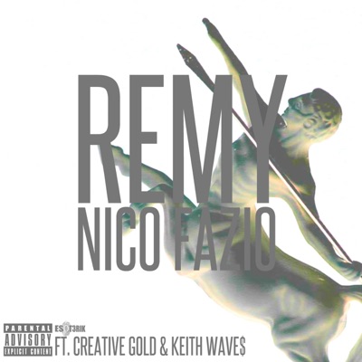 Remy (feat. Creative Gold & Keith Wave$) - Single