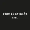 Abel Pintos - Como Te Extraño