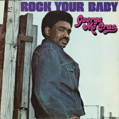 Rock Your Baby - George McCrae