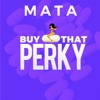 Buy That Perky - Single