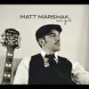 Matt Marshak - On My Way