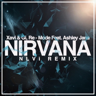 Nirvana (Nlvi Remix) [feat. Ashley Jana] - Single