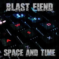 Space and Time - Single - Blast Fiend