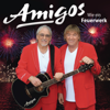 Amigos - Wie ein Feuerwerk artwork