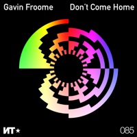 Gavin Froome - Don't Come Home (feat. Golden Ears)