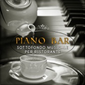 Piano Bar: Sottofondo Musicale per Ristorante - Musiche Rilassanti, Italian Jazz Soft Pianobar artwork