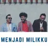 Adera - Menjadi Milikku (feat. Kunto Aji & Segara)
