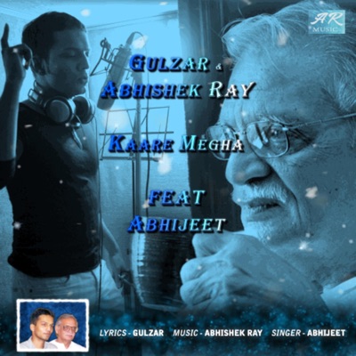 Kaare Megha-An Ode to the Rainclouds (feat. Gulzar & Abhijeet) - Single