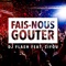 Fais Nous Gouter (Radio Edit) [feat. Zifou] - DJ Flash lyrics