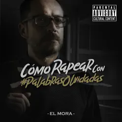 Cómo Rapear Con Palabras Olvidadas - Single - Alfonso Mora