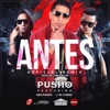 Antes (Remix) [feat. J Alvarez & Arcángel] - Single