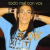 Todo Mal con Vos - Single