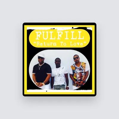 Listen to Fulfill, watch music videos, read bio, see tour dates & more!