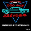Rhythm and Blues Vocal Groups, Vol. 3