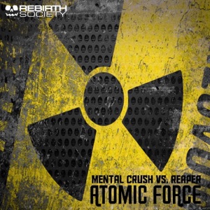 Atomic Force (Mental Crush vs. Reaper) - Single