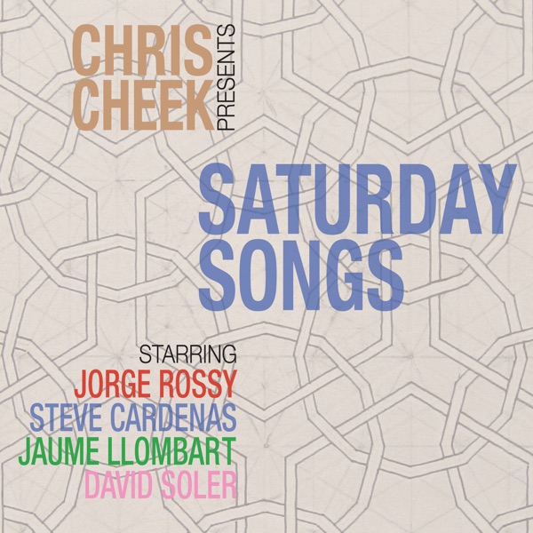 Saturday Songs (feat. Jorge Rossy, Steve Cardenas, Jaume Llombard & David Soler)