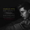 We Don't Talk Anymore (feat. Selena Gomez) by Charlie Puth iTunes Track 2