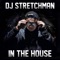 In the House - DJ Stretchman lyrics