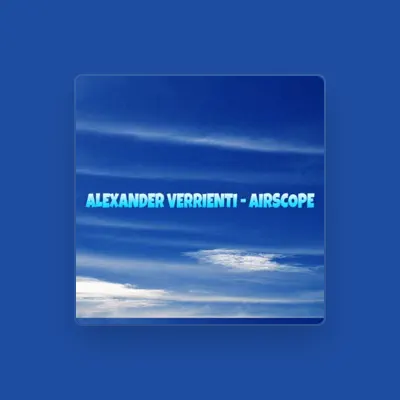 Listen to Alexander Verrienti, watch music videos, read bio, see tour dates & more!