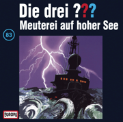 Folge 83: Meuterei auf hoher See - Die drei ???