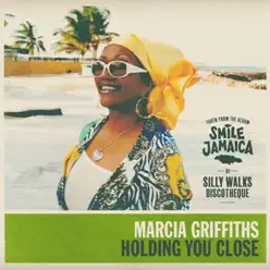 Holding You Close - Single - Marcia Griffiths Holding You Close - Single - Marcia Griffiths