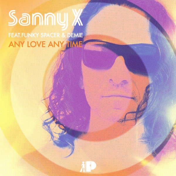 Any Love Any Time (feat. Sanny X & Funky Spacer) - Single