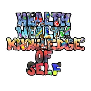 Health Wealth Knowledge of Self