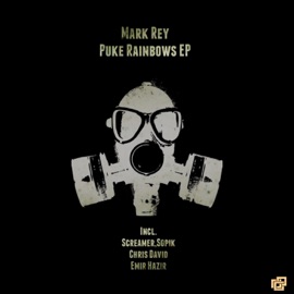 Puke Rainbows (Chris David Remix) Mark Rey