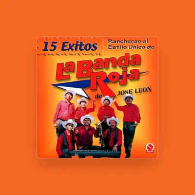 Listen to La Banda Roja de Jose Leon, watch music videos, read bio, see tour dates & more!