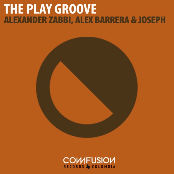 The Play Groove - Single - Alexander Zabbi, Alex Barrera & Joseph