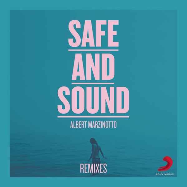 Safe and Sound (Remixes) - Single