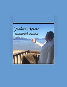 Gustavo Aguiarを聴いたり、ミュージックビデオを鑑賞したり、経歴やツアー日程などを確認したりしましょう！
