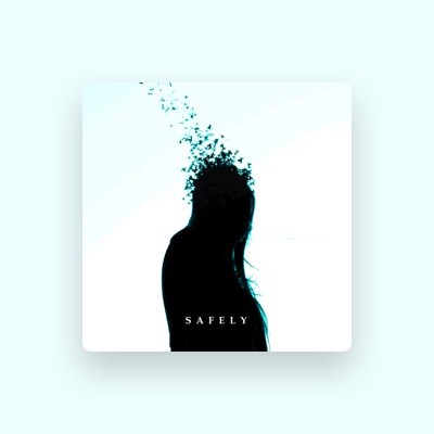 Listen to Safely, watch music videos, read bio, see tour dates & more!