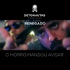 O Morro Mandou Avisar (feat. Flavio Renegado) - Single