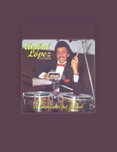 Anibal Lopezを聴いたり、ミュージックビデオを鑑賞したり、経歴やツアー日程などを確認したりしましょう！