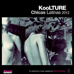 Chicas Latinas 2012 - EP - KooLTURE Chicas Latinas 2012 - EP - KooLTURE