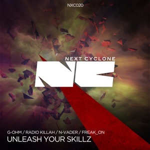 Unleash Your Skillz (Next Cyclone 020)