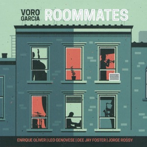 Roommates (feat. Enrique Oliver, Leo Genovese, Dee Jay Foster & Jorge Rossy)